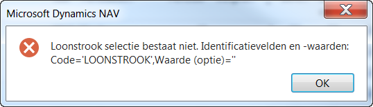 Foutmelding Loonstrook selectie bestaat niet. Identificatievelden en -waarden: Code='LOONSTROOK', Waarde (optie) =''