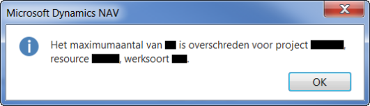 Melding: Het maximum aantal/bedrag van [X] is overschreden voor project [X], resource [X], werksoort [X]
