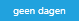 Filteroptie geen dagen