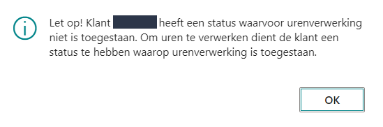 Melding dat klant een status heeft waarin urenverwerking niet is toegestaan