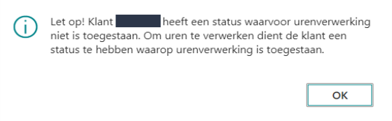 Melding dat klant een status heeft waarin urenverwerking niet is toegestaan